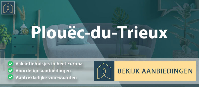 vakantiehuisjes-plouec-du-trieux-bretagne-vergelijken