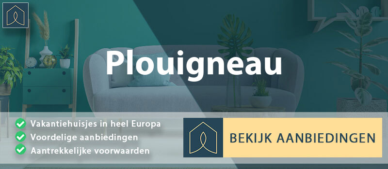 vakantiehuisjes-plouigneau-bretagne-vergelijken