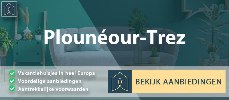 vakantiehuisjes-plouneour-trez-bretagne-vergelijken