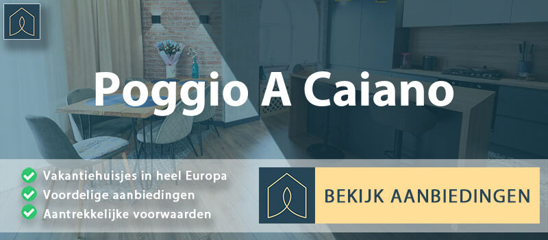 vakantiehuisjes-poggio-a-caiano-toscane-vergelijken