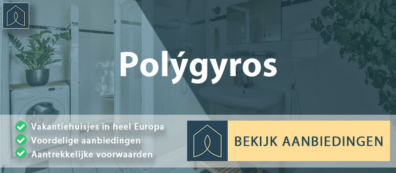 vakantiehuisjes-polygyros-centraal-macedonie-vergelijken