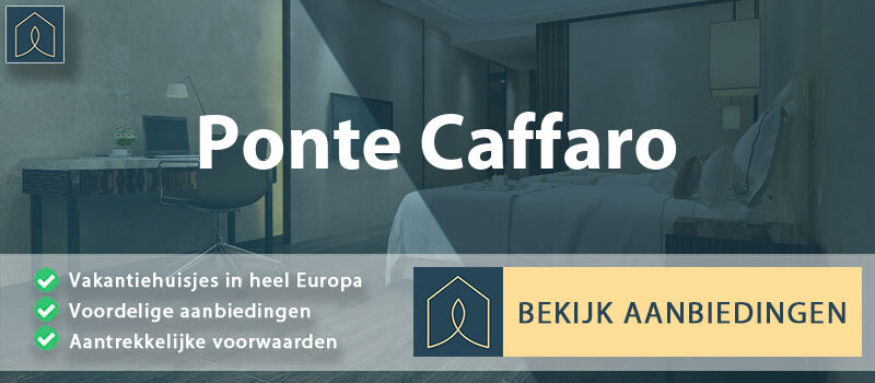 vakantiehuisjes-ponte-caffaro-lombardije-vergelijken