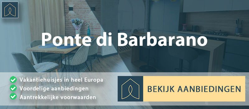 vakantiehuisjes-ponte-di-barbarano-veneto-vergelijken