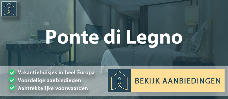 vakantiehuisjes-ponte-di-legno-lombardije-vergelijken