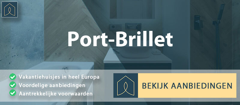 vakantiehuisjes-port-brillet-pays-de-la-loire-vergelijken