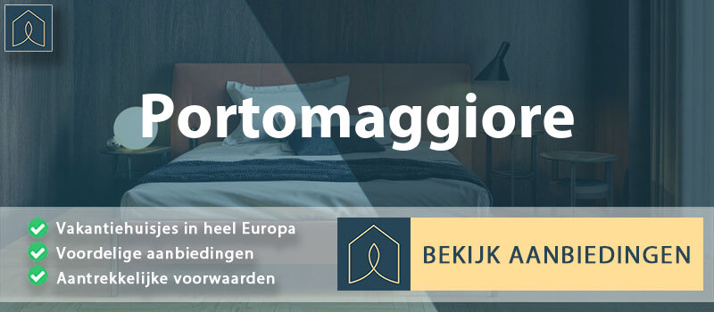 vakantiehuisjes-portomaggiore-emilia-romagna-vergelijken