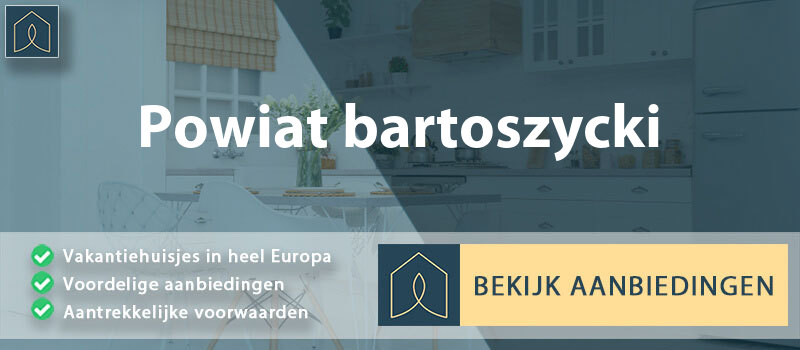 vakantiehuisjes-powiat-bartoszycki-ermland-mazurie-vergelijken