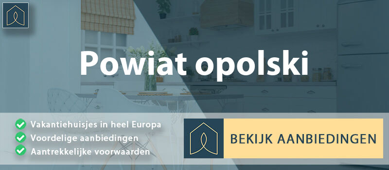 vakantiehuisjes-powiat-opolski-lublin-vergelijken