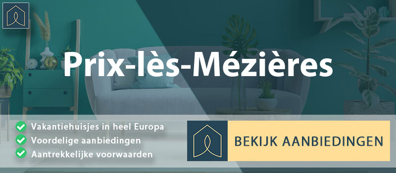 vakantiehuisjes-prix-les-mezieres-grand-est-vergelijken