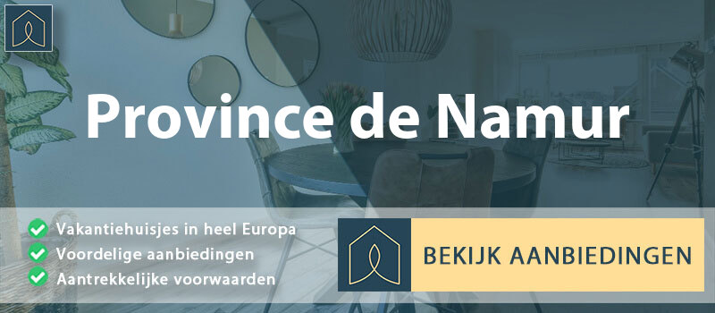 vakantiehuisjes-province-de-namur-wallonie-vergelijken