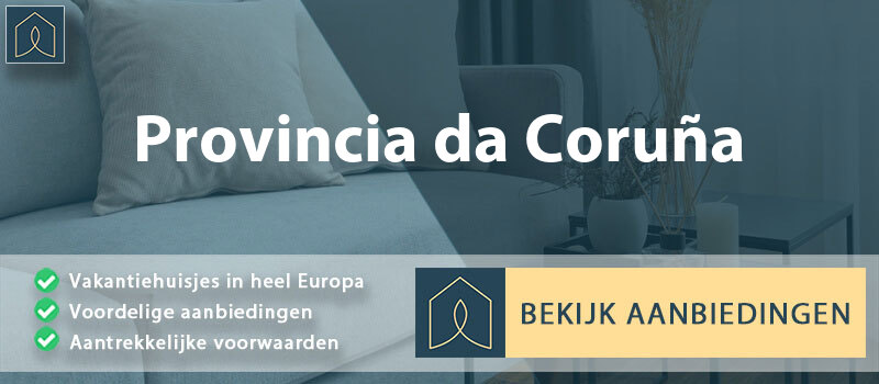 vakantiehuisjes-provincia-da-coruna-galicie-vergelijken