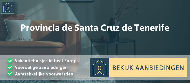 vakantiehuisjes-provincia-de-santa-cruz-de-tenerife-canarische-eilanden-vergelijken