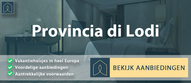 vakantiehuisjes-provincia-di-lodi-lombardije-vergelijken