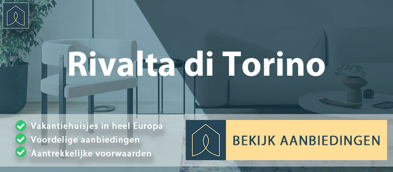 vakantiehuisjes-rivalta-di-torino-piemont-vergelijken