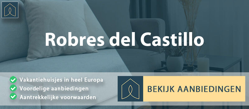 vakantiehuisjes-robres-del-castillo-la-rioja-vergelijken