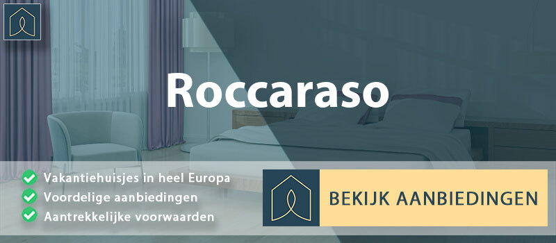 vakantiehuisjes-roccaraso-abruzzen-vergelijken