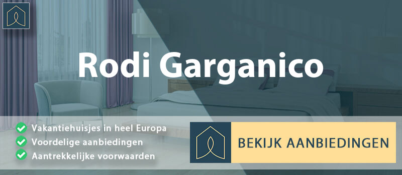 vakantiehuisjes-rodi-garganico-apulie-vergelijken