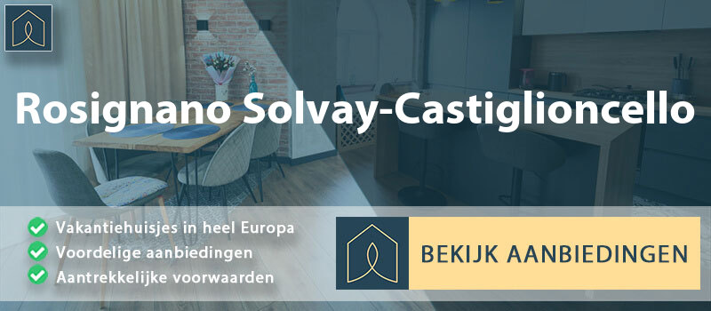 vakantiehuisjes-rosignano-solvay-castiglioncello-toscane-vergelijken