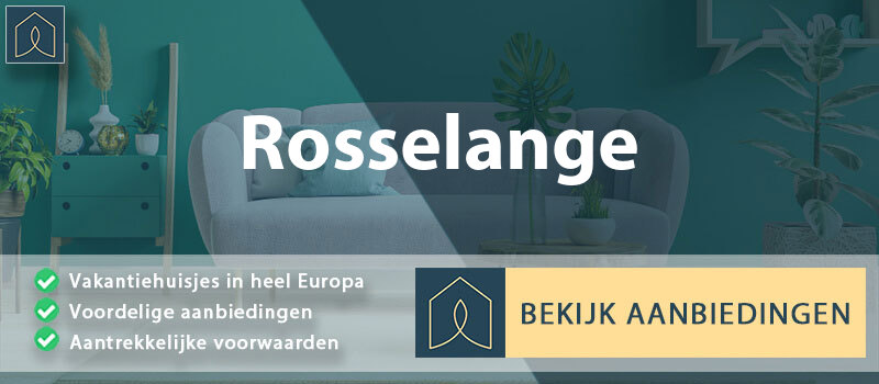 vakantiehuisjes-rosselange-grand-est-vergelijken