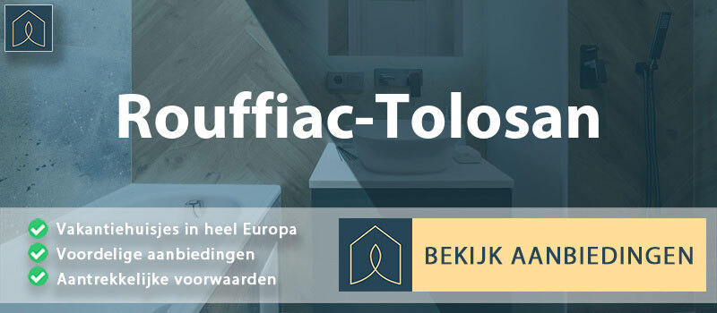 vakantiehuisjes-rouffiac-tolosan-occitanie-vergelijken