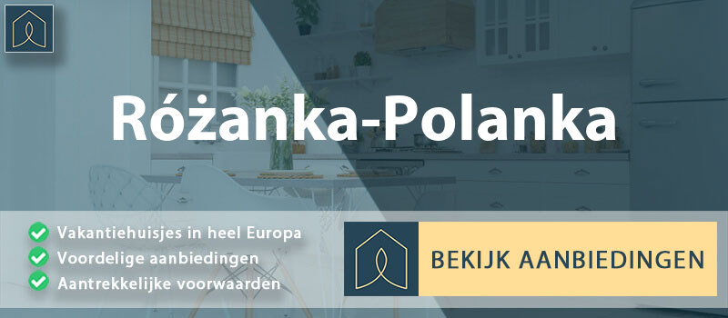 vakantiehuisjes-rozanka-polanka-neder-silezie-vergelijken
