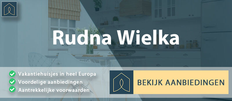 vakantiehuisjes-rudna-wielka-subkarpaten-vergelijken