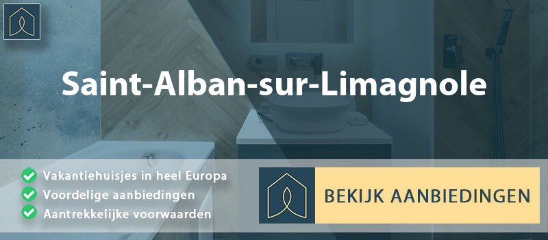 vakantiehuisjes-saint-alban-sur-limagnole-occitanie-vergelijken