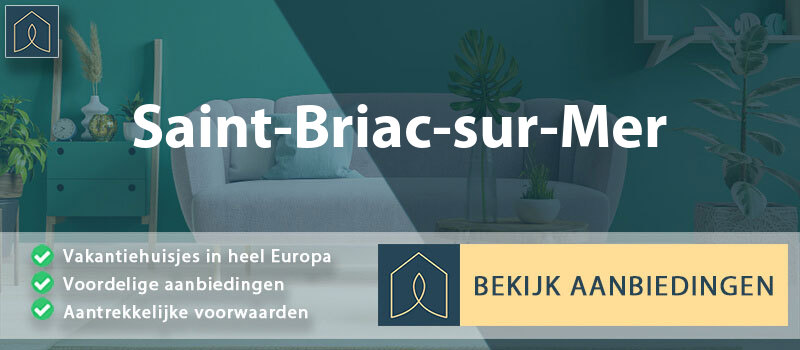 vakantiehuisjes-saint-briac-sur-mer-bretagne-vergelijken