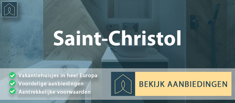 vakantiehuisjes-saint-christol-occitanie-vergelijken