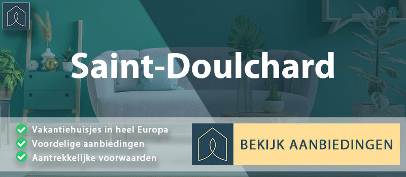 vakantiehuisjes-saint-doulchard-centre-val-de-loire-vergelijken