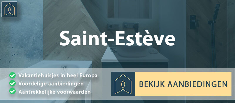 vakantiehuisjes-saint-esteve-occitanie-vergelijken