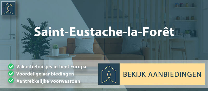 vakantiehuisjes-saint-eustache-la-foret-normandie-vergelijken