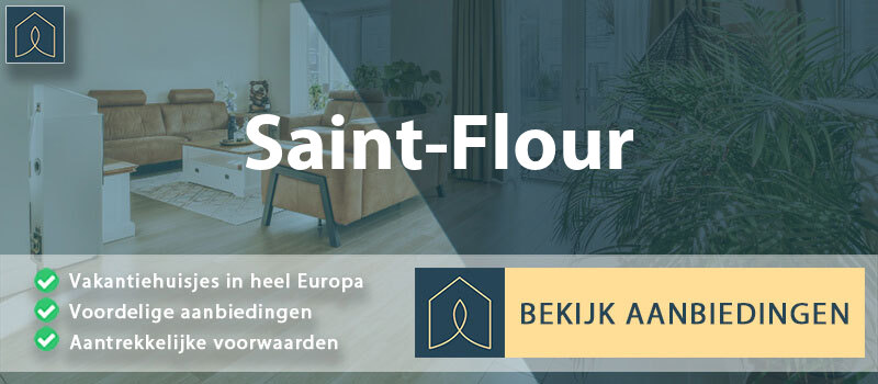 vakantiehuisjes-saint-flour-auvergne-rhone-alpes-vergelijken
