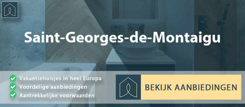 vakantiehuisjes-saint-georges-de-montaigu-pays-de-la-loire-vergelijken