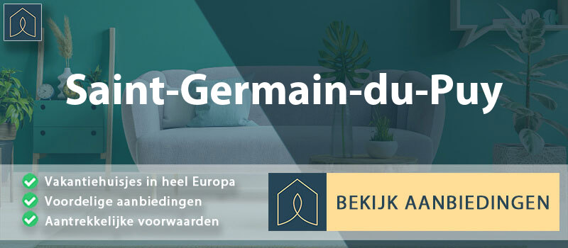 vakantiehuisjes-saint-germain-du-puy-centre-val-de-loire-vergelijken