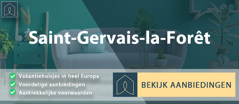 vakantiehuisjes-saint-gervais-la-foret-centre-val-de-loire-vergelijken