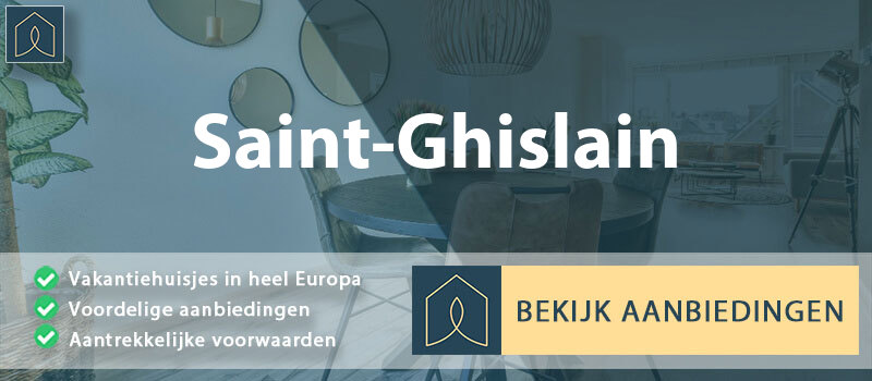 vakantiehuisjes-saint-ghislain-wallonie-vergelijken