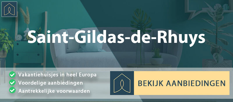 vakantiehuisjes-saint-gildas-de-rhuys-bretagne-vergelijken