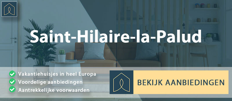 vakantiehuisjes-saint-hilaire-la-palud-nouvelle-aquitaine-vergelijken