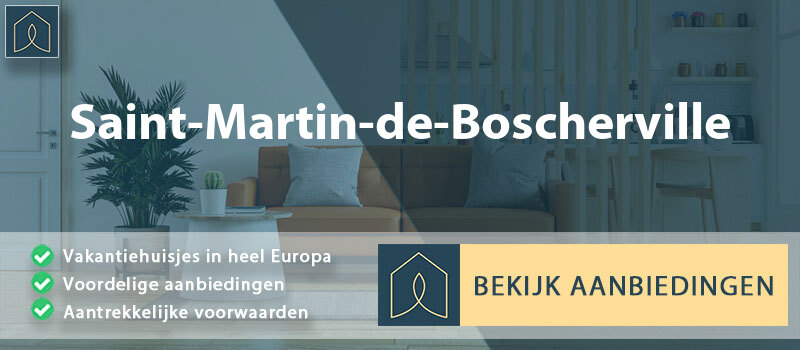 vakantiehuisjes-saint-martin-de-boscherville-normandie-vergelijken