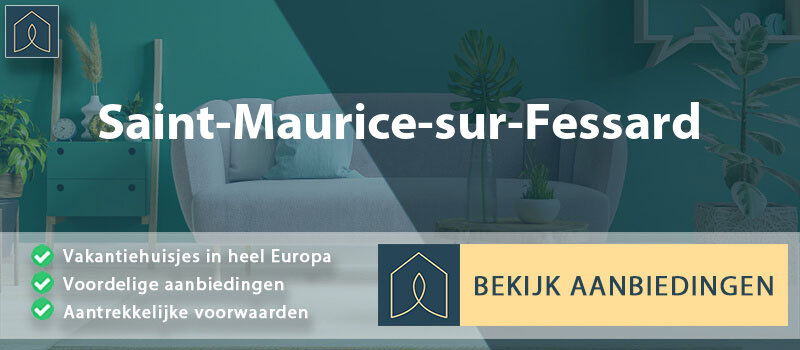 vakantiehuisjes-saint-maurice-sur-fessard-centre-val-de-loire-vergelijken