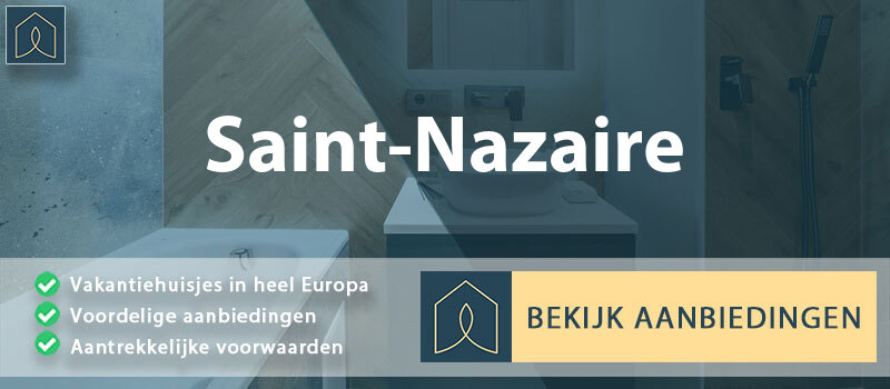 vakantiehuisjes-saint-nazaire-pays-de-la-loire-vergelijken