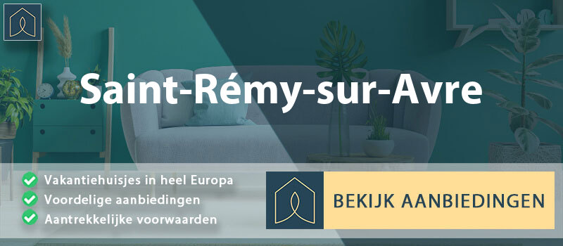 vakantiehuisjes-saint-remy-sur-avre-centre-val-de-loire-vergelijken