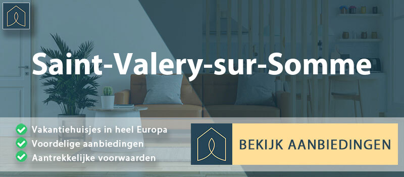 vakantiehuisjes-saint-valery-sur-somme-hauts-de-france-vergelijken