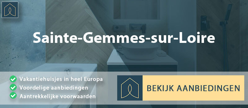 vakantiehuisjes-sainte-gemmes-sur-loire-pays-de-la-loire-vergelijken