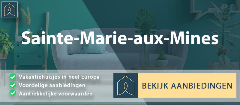 vakantiehuisjes-sainte-marie-aux-mines-grand-est-vergelijken