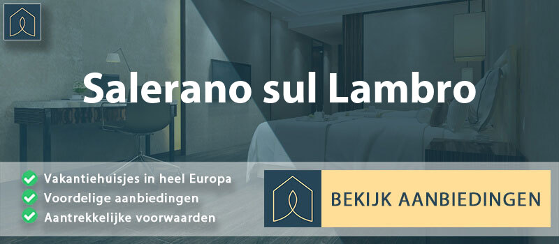 vakantiehuisjes-salerano-sul-lambro-lombardije-vergelijken