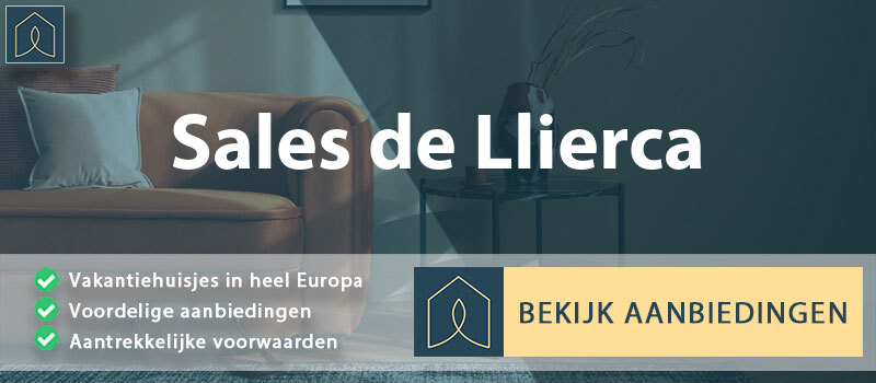 vakantiehuisjes-sales-de-llierca-catalonie-vergelijken