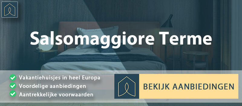 vakantiehuisjes-salsomaggiore-terme-emilia-romagna-vergelijken