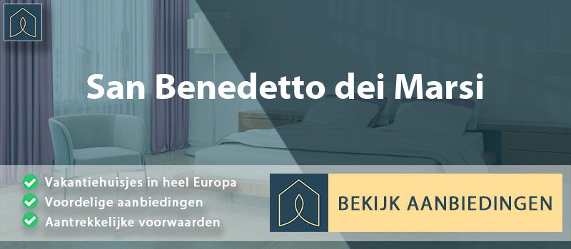 vakantiehuisjes-san-benedetto-dei-marsi-abruzzen-vergelijken